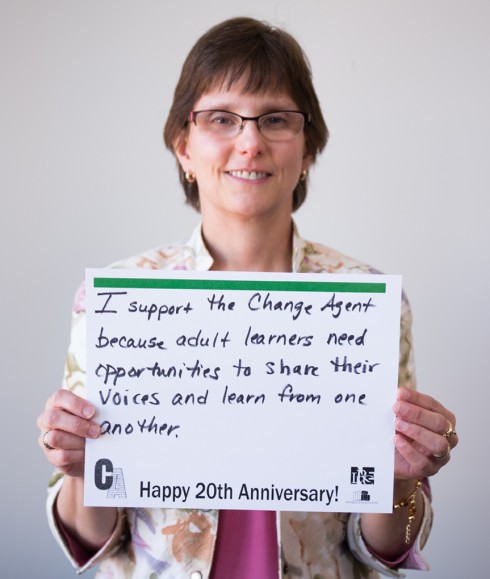 I support The Change Agent because adult learners need opportunities to share their voices and learn from one another.